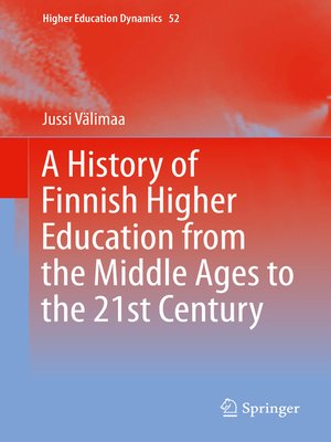 cover image of A History of Finnish Higher Education from the Middle Ages to the 21st Century